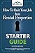 How to Quit Your Job with Rental Properties Starter Guide