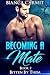 Becoming a Mate (Bitten By Them, #2)