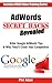 AdWords Secret Hacks Revealed: Killer Google AdWords Tips & Why They'll Crush Your Competition