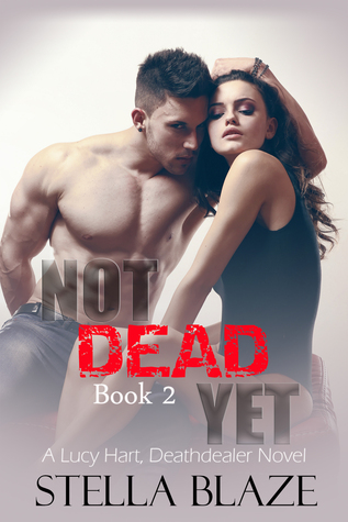 Not Dead Yet (The Deathdealers, #2)