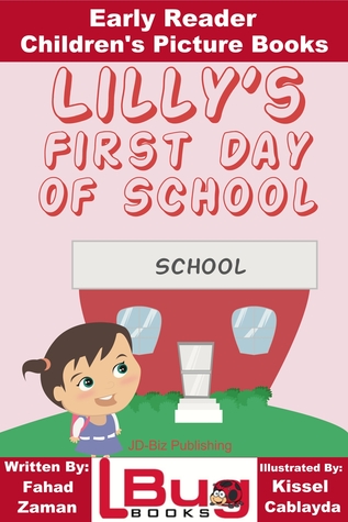Lilly’s First Day of School - Early Reader - Children's Picture Books