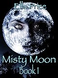 Misty Moon: Book 1