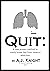 QUIT:: A new proven method ...
