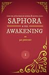 Saphora: & the Awakening (Adventures of Saphora & Xander Book 1) Saphora: & the Awakening (Adventures of Saphora & Xander Book 1)