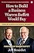 How to Build a Business Warren Buffett Would Buy