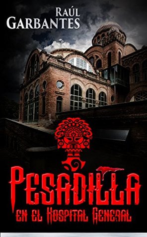 Pesadilla en el Hospital General (Kindle Edition)