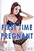 First Time Pregnant