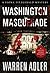 Washington Masquerade by Warren Adler