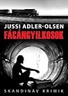 Fácángyilkosok by Jussi Adler-Olsen
