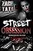 Street Obsession: Dangerously in Love (Part 1)