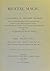 Mental Magic: A Rationale of Thought Reading, and Its Attendant Phenomena, and Their Application to the Discovery of New Medicines, Obscure Diseases ... Mines and Springs of Water, and All Hidden and Secret Things
