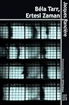 Bela Tarr, Ertesi...