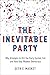 The Inevitable Party by Seth Masket