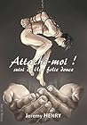 Attache-moi !: Suivi d'Une folie douce (French Edition)