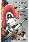 The Silk and The Sword (Gaius Centurion Book 2) The Silk and The Sword (Gaius Centurion Book 2)