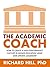 The Academic Coach: How To Create a High Performance Culture in Higher Education Using Data-Driven Leadership
