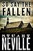 So Say the Fallen by Stuart Neville