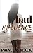 Bad Influence: An Urban Romance