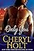 Only You by Cheryl Holt