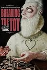Breaking the Toy