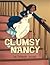 Clumsy Nancy