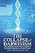 The Collapse of Darwinism: How Medical Science Proves Evolution by Natural Selection Is a Failed Theory