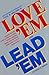 Love 'Em and Lead 'Em