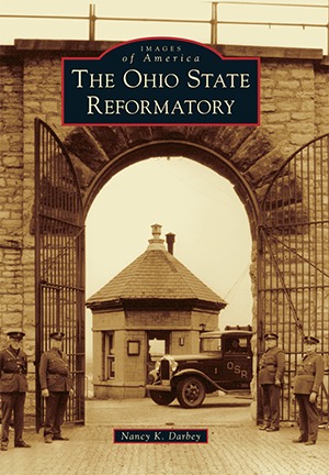 The Ohio State Reformatory (Images of America: Ohio)