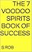 The 7 Voodoo Spirits Book of Success