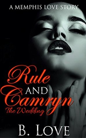 Rule and Camryn 3: The Wedding (Kindle Edition)