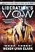 Liberation's Vow: A Science Fiction Romance (Robotics Faction - Android Assassins Book 3)