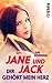 Jane und Jack – Dir gehört mein Herz (German Edition)