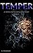 Temper: A Ripples in the Status Quo Story: Season One