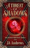 A Threat of Shadows