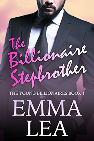 The Billionaire Stepbrother (Young Billionaires, #1)