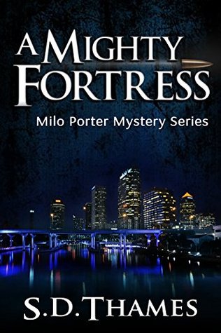 A Mighty Fortress (Milo Porter Mystery Series Book 1)