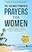Prayer | The 100 Most Powerful Prayers for Women | 2 Amazing Bonus Books to Pray for Weight Loss & Inner Child: Unleash Your Inner Strength & Beauty to Live Life to the Fullest