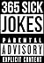 365 Sick Jokes: Warning: Strictly 18+ only.