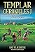 Templar Chronicles I by Ray Slaughter