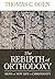 The Rebirth of Orthodoxy: Signs of New Life in Christianity