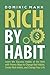 Rich by Habit by Dominic Mann