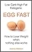Keto Egg Fast: Keto - The Never Go Hungry Diet
