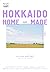 HOKKAIDO HOME—MADE