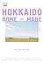 HOKKAIDO HOME—MADE by แวววรรณ หงษ์วิวัฒน์