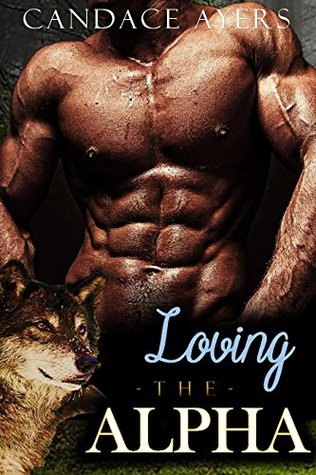 Loving the Alpha (Kindle Edition)