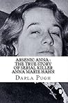 Arsenic Anna : The True Story of Anna Marie Hahn