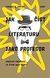 Jak číst literaturu jako profesor by Thomas C. Foster