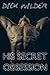 HIS SECRET OBSESSION (Gay Taboo Forbidden Collection)