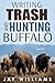Writing Trash and Hunting Buffalo