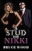 A Stud for Nikki by Bruce Wood